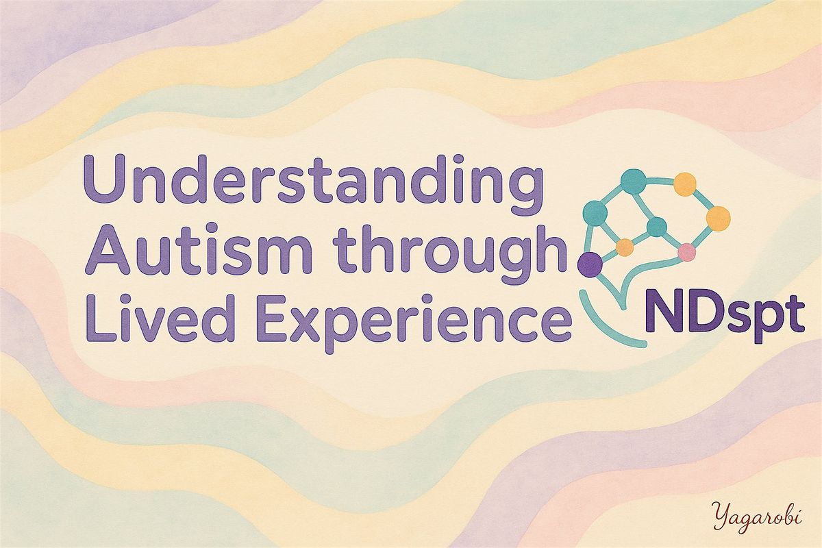 Understanding Autism, Through Lived Experience - Workshop - Lincoln