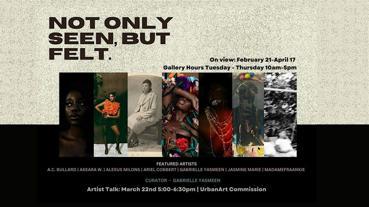 Artist Talk: "Not Only Seen, But Felt"