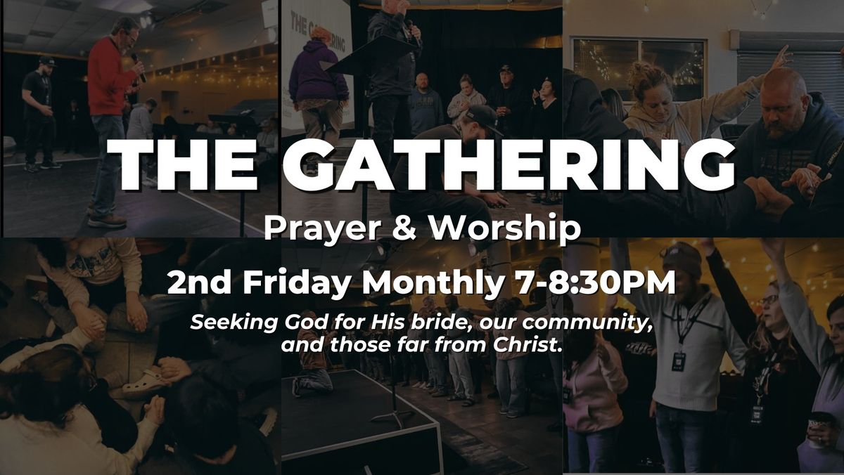 The Gathering - Prayer & Worship 
