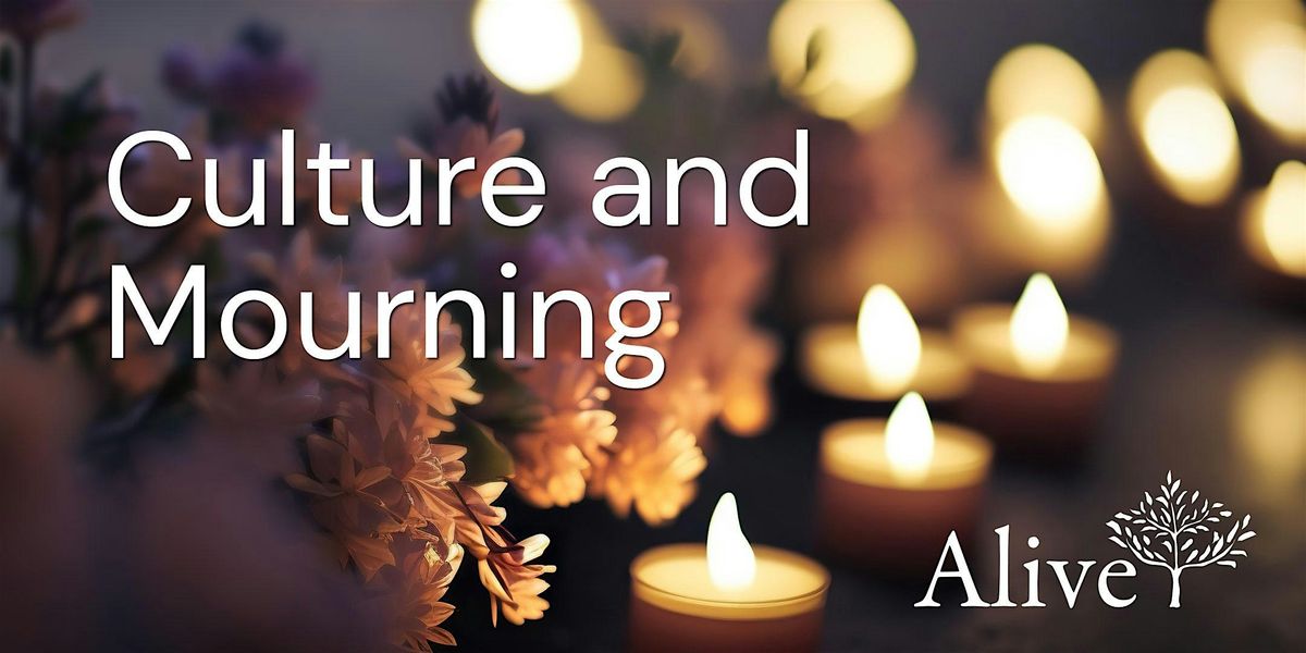 Culture and Mourning: Free Community Event