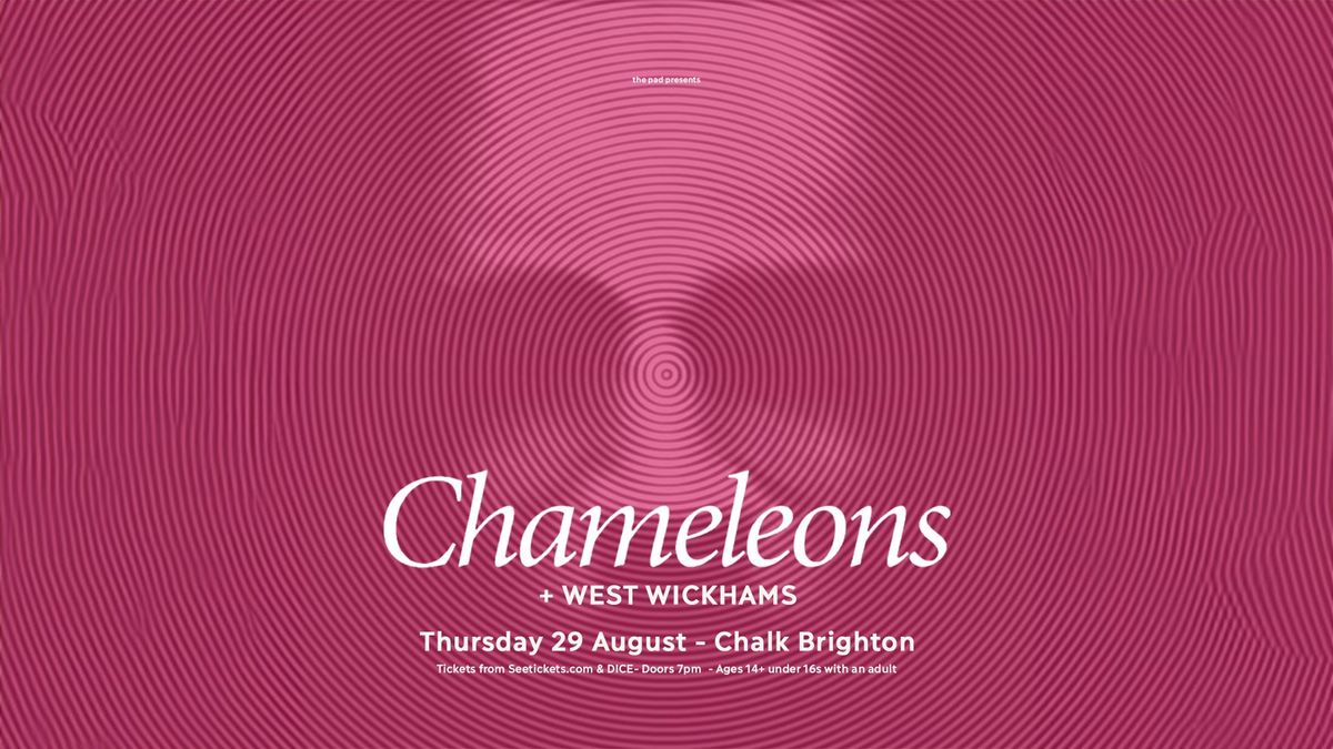 CHAMELEONS + West Wickhams - Thurs 29th August, Chalk, Brighton
