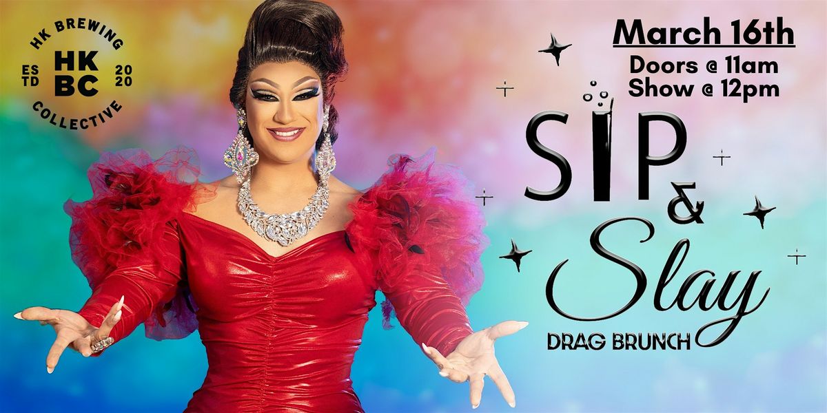 Sip & Slay Drag Brunch at HK Brewing