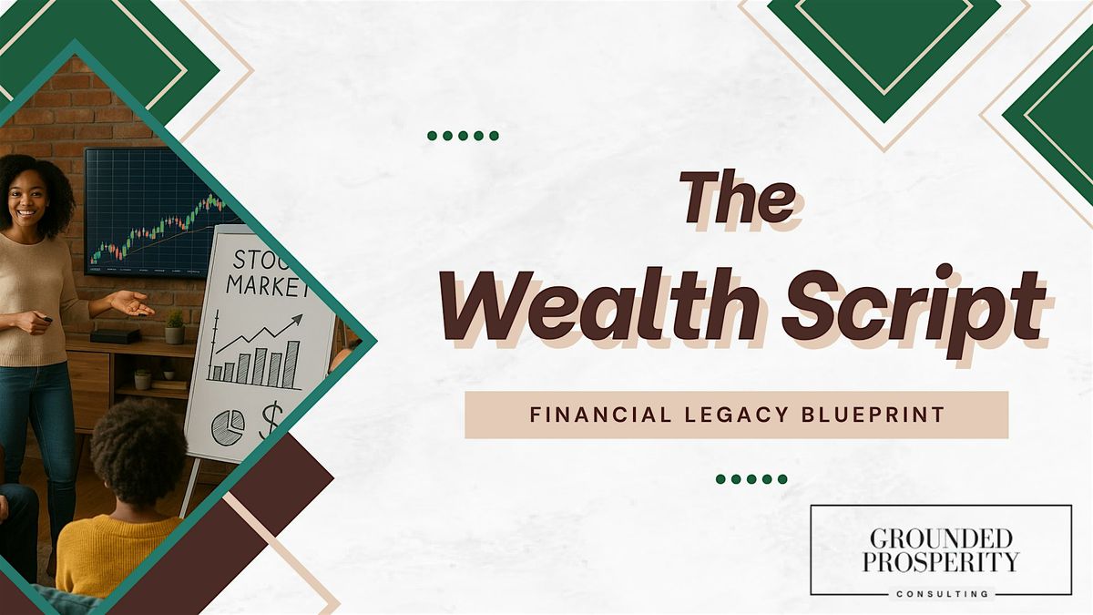 The Wealth Script: Financial Literacy Workshop
