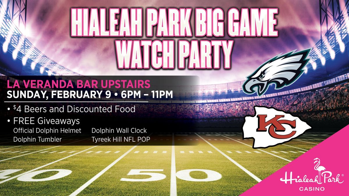 Hialeah Park's BIG GAME WATCH PARTY! \ud83c\udfc8\ud83c\udf7b\ud83c\udf89  