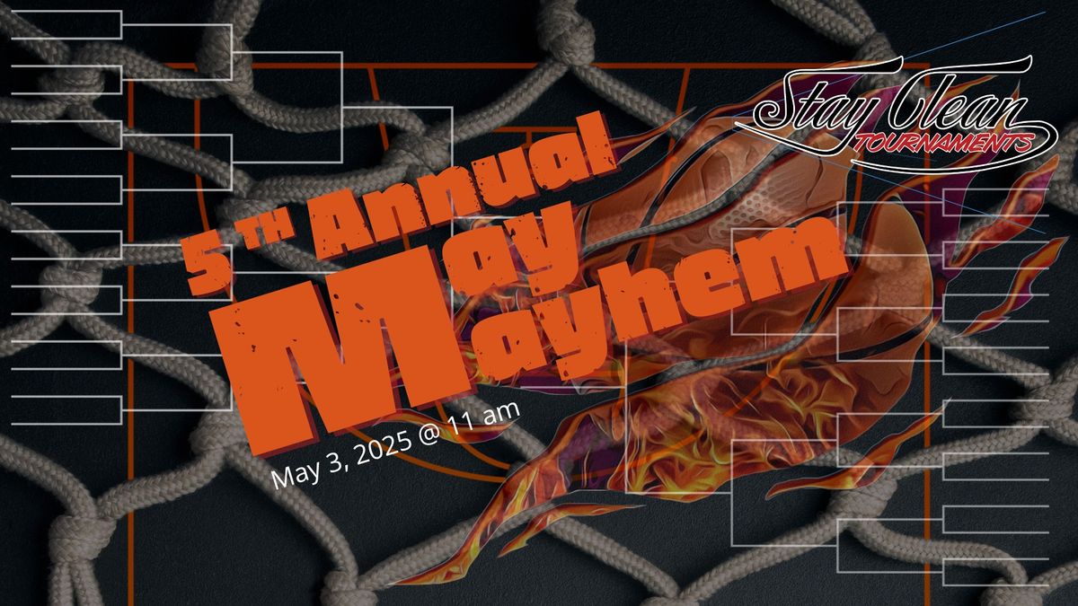 5th Annual May Mayhem