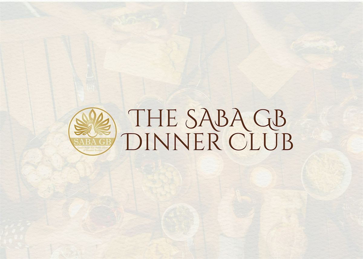 The SABAGB Dinner Club with Samia M. Kirmani and Keerthi Sugumaran