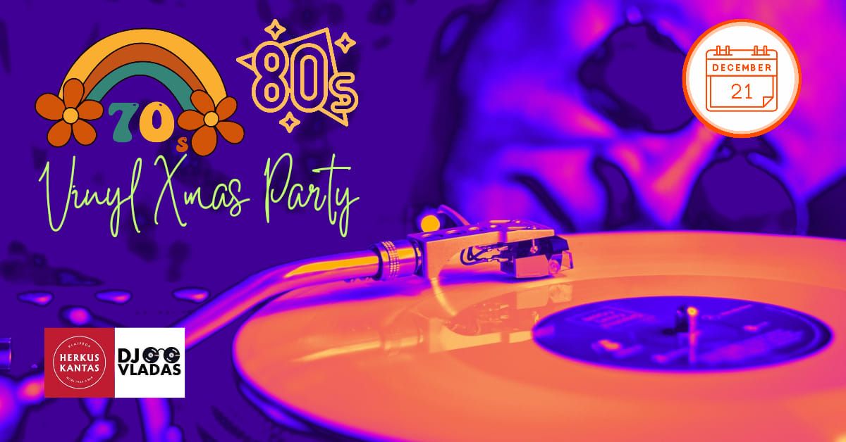 70s & 80s Vinyl Xmas Party by Dj Vladas