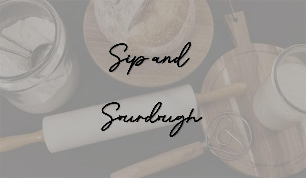 Sip and Sourdough - Brady's Distillery