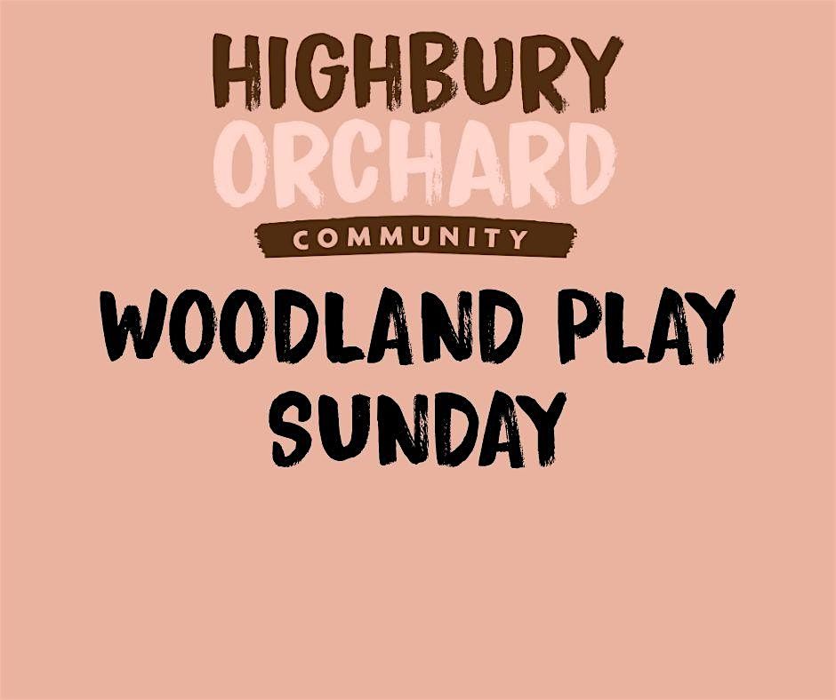 Woodland Play Sundays