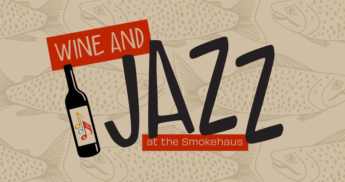 Wine and Jazz Live at the Smokehaus