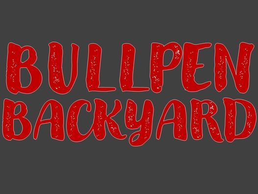 Bullpen Backyard Grand Opening!