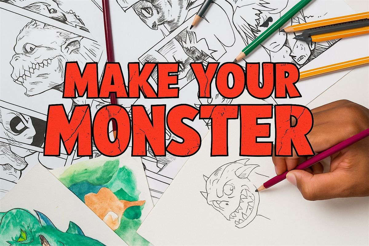 Make Your Monster! - All Ages Art Workshop