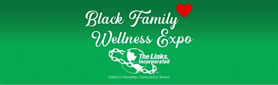 Greenville Chapter, The Links Black Family Wellness Expo