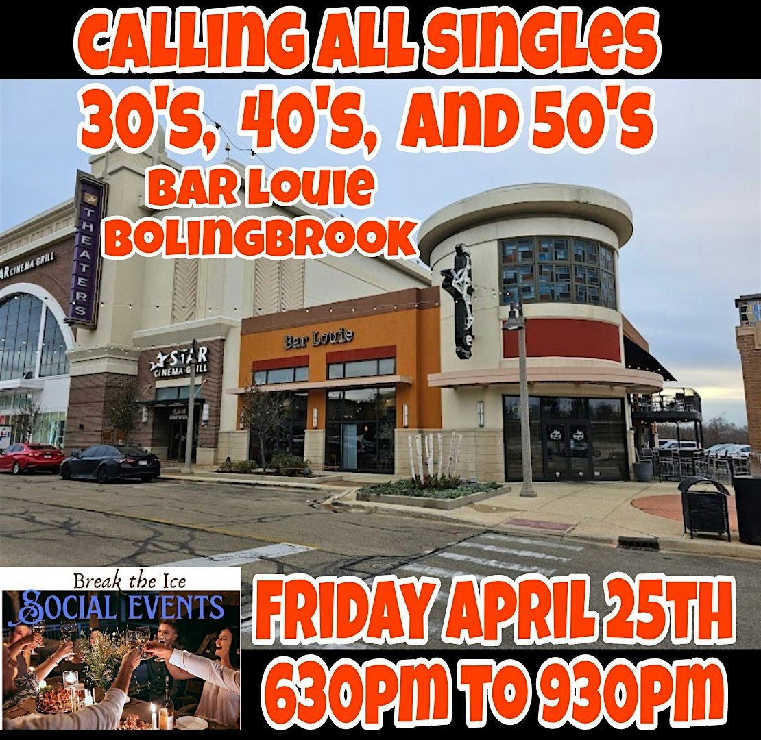 Calling All Singles Bolingbrook Bar Louie