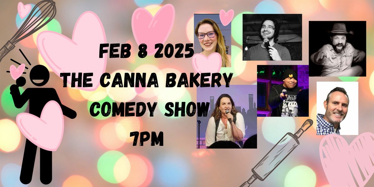 Comedy At The Canna Bakery