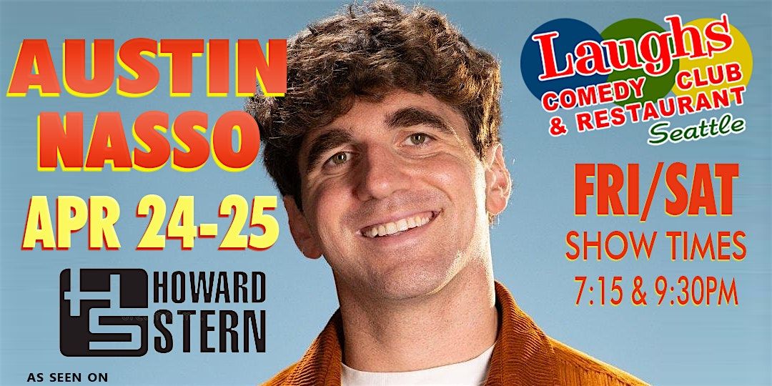 Comedy Show: Austin Nasso Apr. 24th and 25th at Laughs Comedy - Seattle