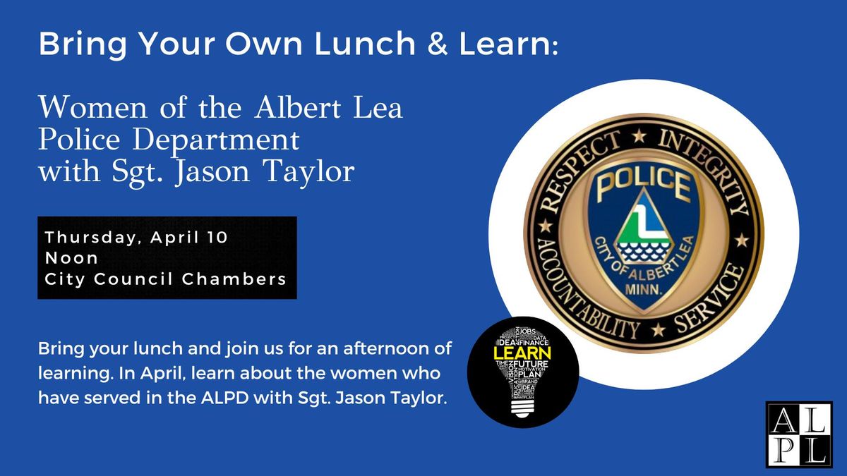 Bring Your Own Lunch & Learn: Women of the Albert Lea Police Department