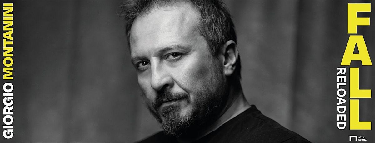 Giorgio Montanini | Fall Reloaded @Teatro Astra - VICENZA
