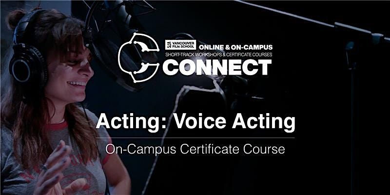 VFS Acting: Voice Acting (On Campus) JAN 21 - FEB 11, 2026