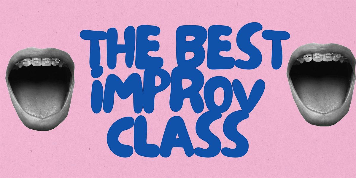 The BEST IMPROV Class