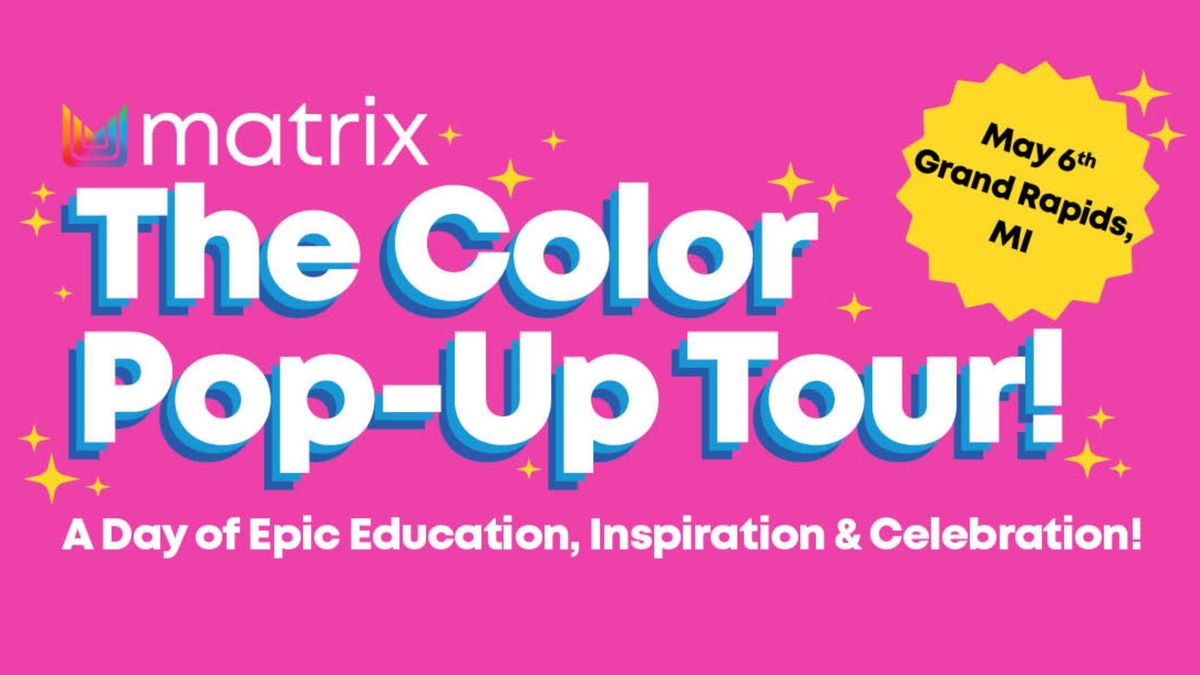 Matrix Color Pop-Up Tour Grand Rapids, MI 