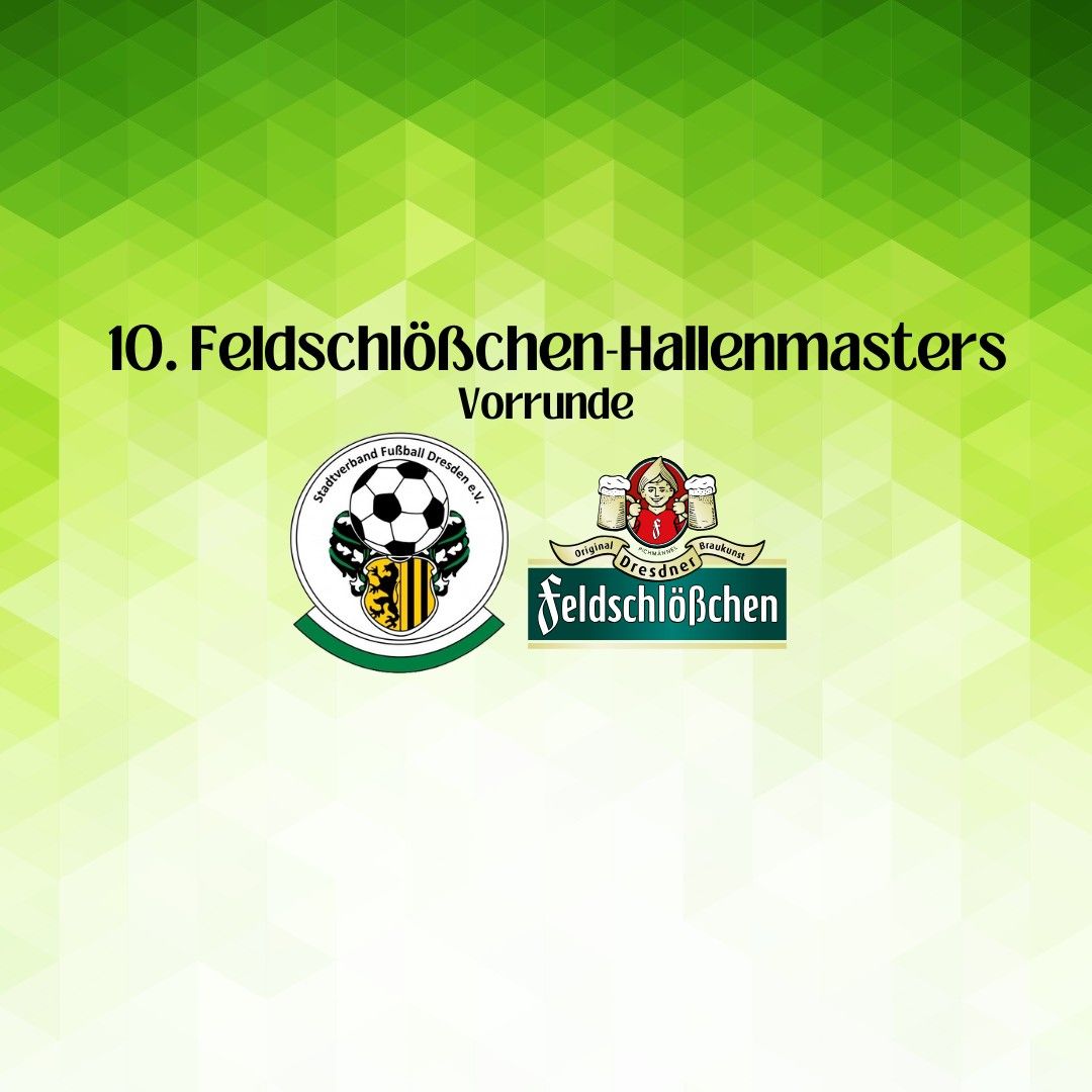 10. Feldschl\u00f6\u00dfchen-Hallenmasters - Vorrunde