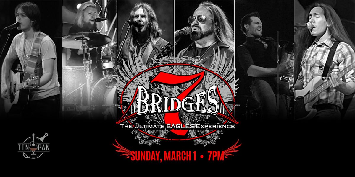 7 Bridges \u2013 The Ultimate Eagles Experience