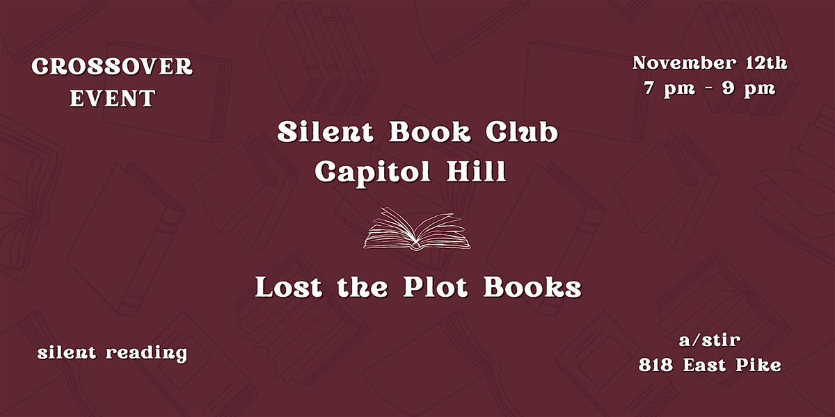 Silent Book Club Capitol Hill x Lost The Plot Books