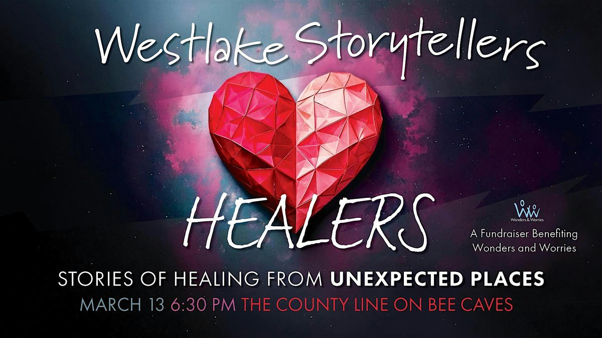 Westlake Storytellers: Stories of Healing from Unexpected Places