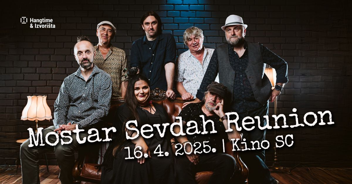 Mostar Sevdah Reunion u Zagrebu!