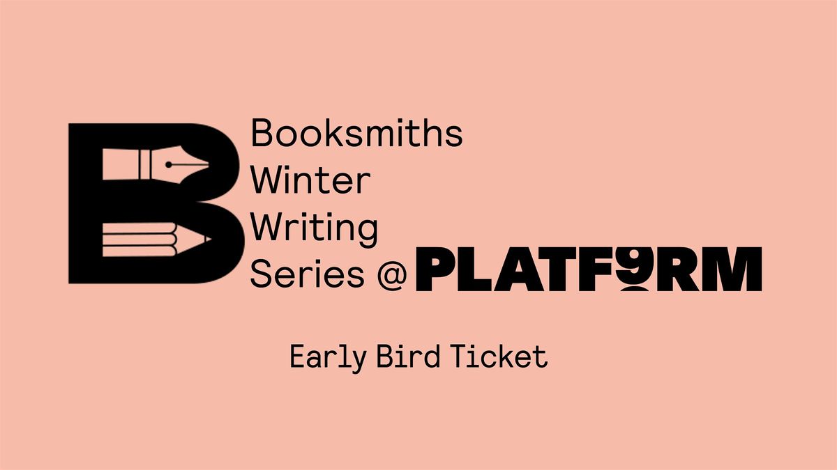 Booksmiths Winter Writing Series | Early Bird Ticket