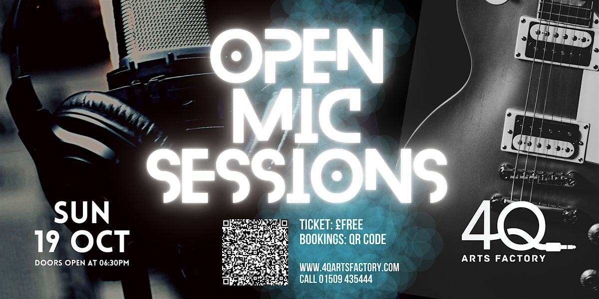 Studio Open Mic Sessions @ 4Q Arts Factory, Loughborough
