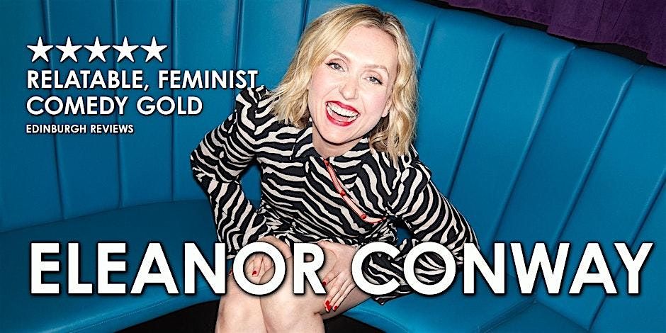 Eleanor Conway: No Phones in the Hot Tub - LEICESTER 15 NOV