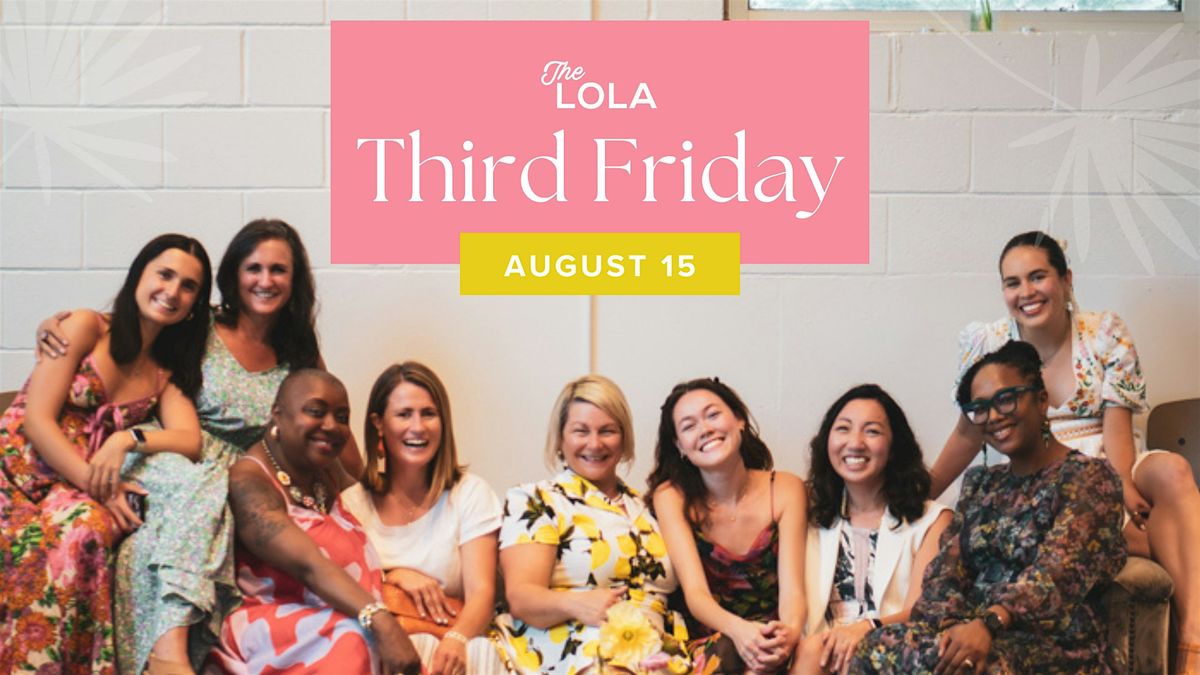 August Third Friday@ The LOLA - 08.15.2025