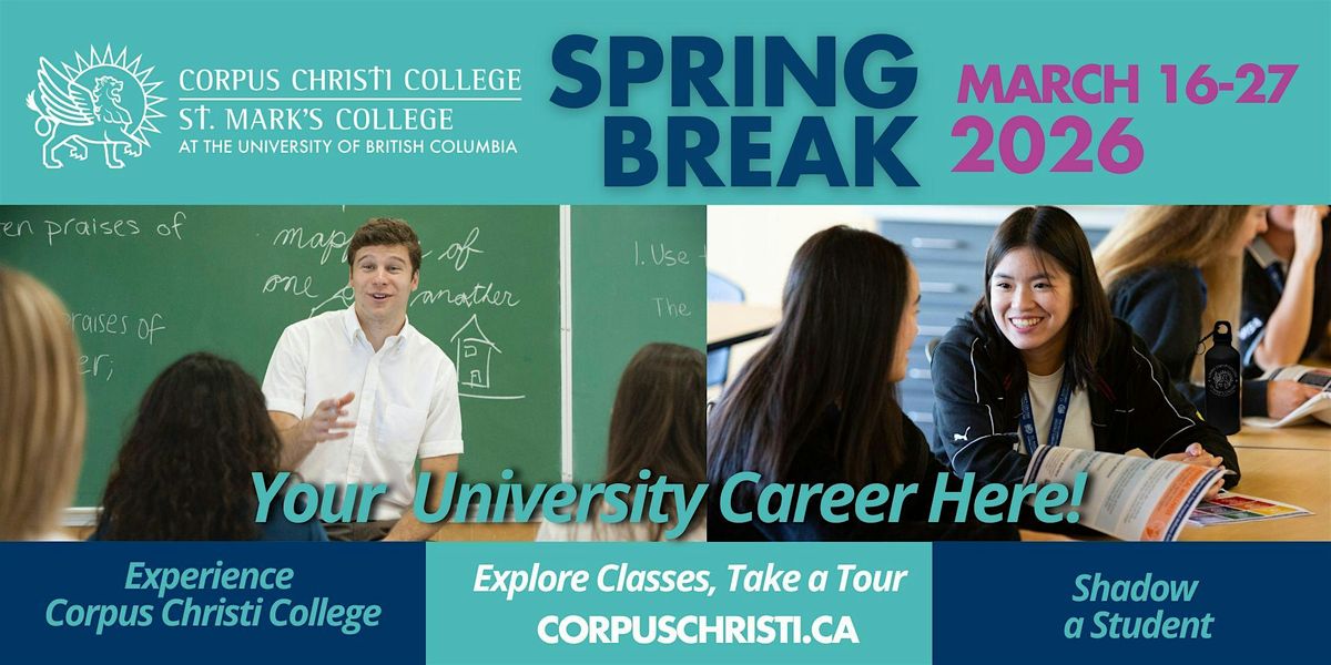 Spring Break Tour Corpus Christi College @ UBC - Visit a Class  March 16-27