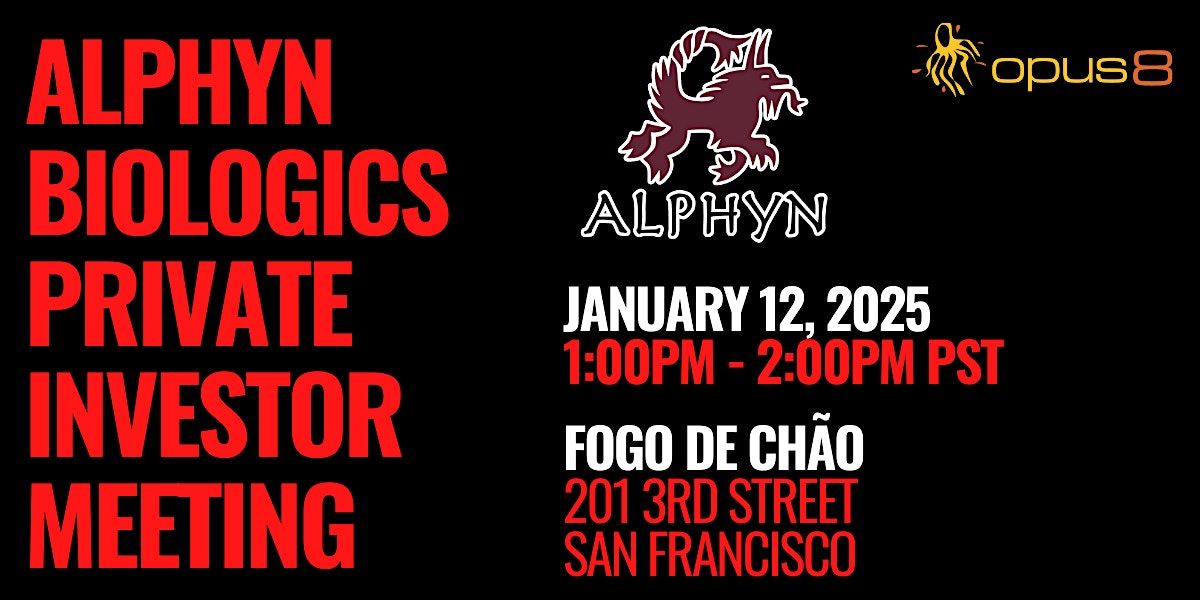 Alphyn Biologics Private Investor Meeting - San Francisco