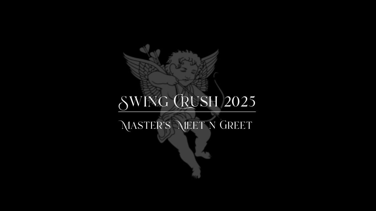 Master's Meet N Greet at Swing Crush 2025