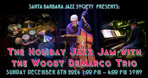 The Holiday Jazz Jam with the Woody DeMarco Trio