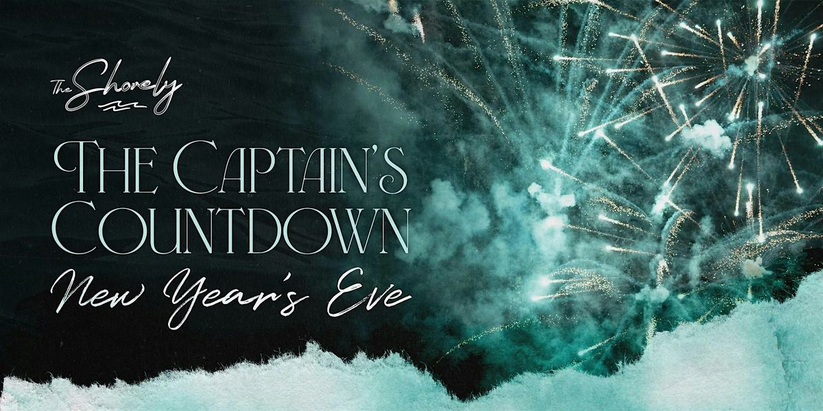 The Captain's Countdown New Year's Eve | The Shorely At Marina Village