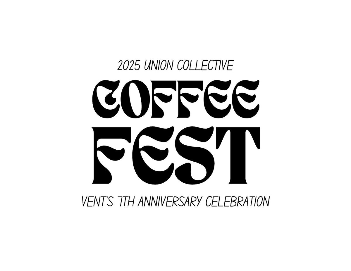 Union Collective Coffee Fest!