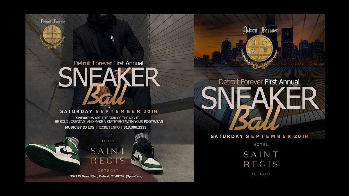 Detroit Forever First Annual Sneaker Ball - Hotel Saint Regis Detroit