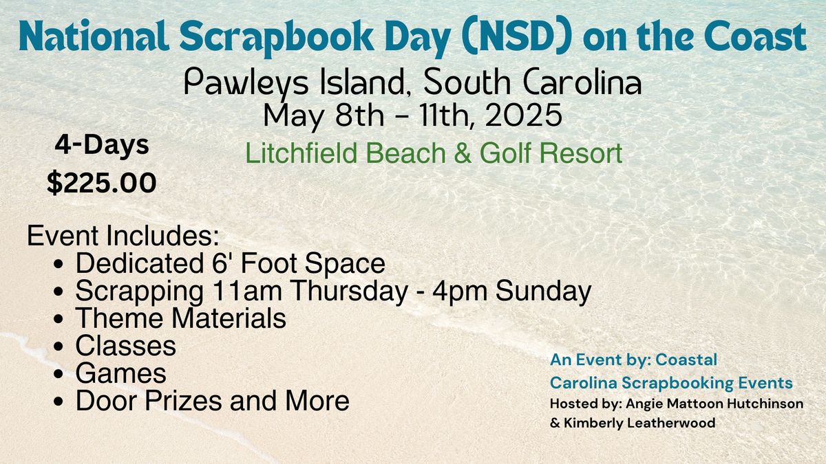 NSD on the Coast 2025 Scrapbooking Retreat Pawleys Island, SC