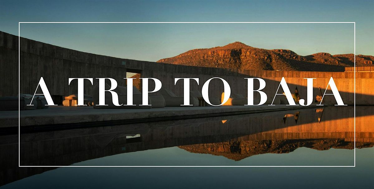 LearnAboutWine Presents: A TRIP TO BAJA- March 14 to 17, 2025