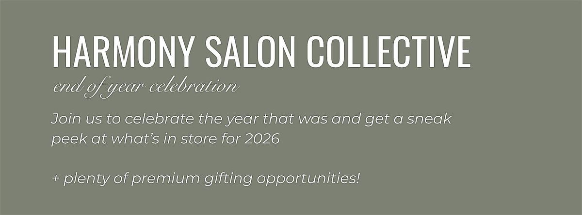 Harmony Salon Collective - End of Year Celebration