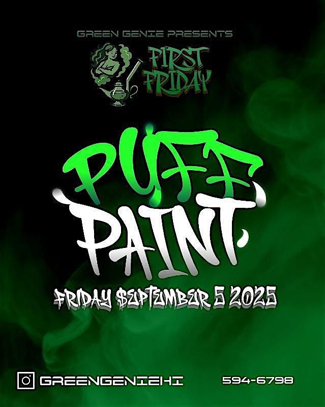 Green Genie HI Presents...FIRST FRIDAY PUFF-N-PAINT