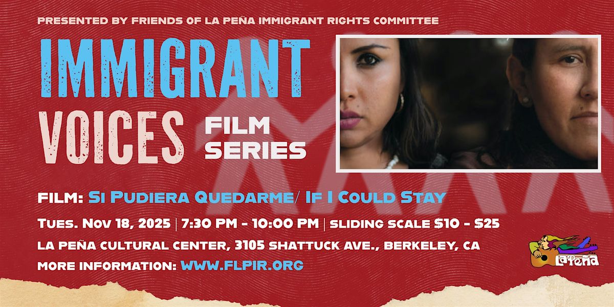 Immigrant Voices Film Series: Si Pudiera Quedarme