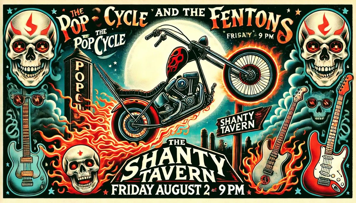 The Pop Cycle w\/ The Fentons at The Shanty