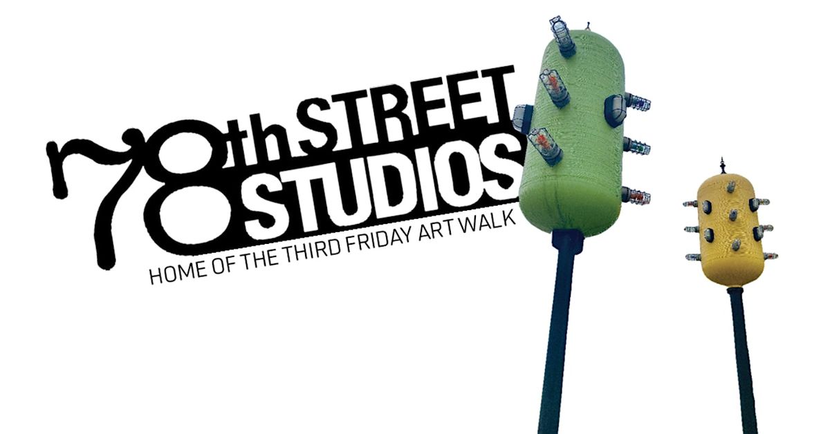 78th Street Studios August THIRD FRIDAY Art Walk