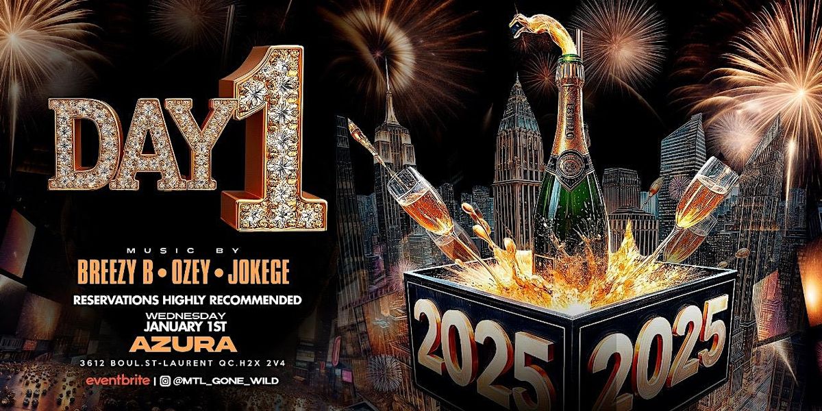 DAY 1  - NEW YEAR'S DAY CELEBRATION - JANUARY 1ST  2025 AT AZURA NIGHTCLUB