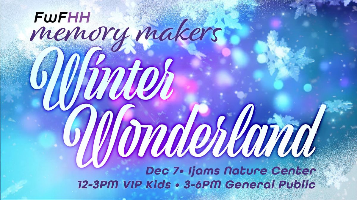 FREE Knoxville Christmas Event - FwFHH Memory Makers Winter Wonderland